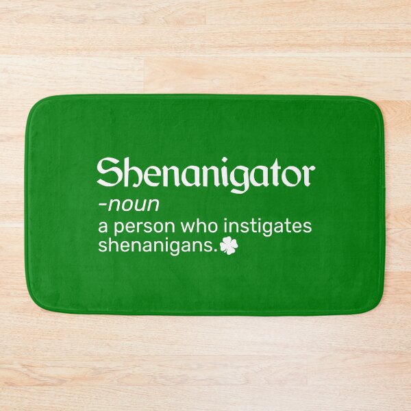 Item preview, Shenanigans Definition Of Shenanigator St Patricks Day Funny designed and sold by alenaz.
