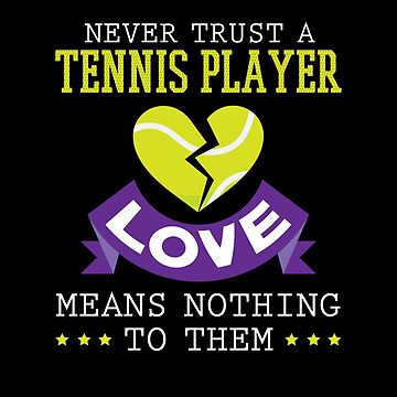 Tennis Love Means Nothing to Them, Tennis T shirt, Tennis Gifts Men, Coach Gifts for men, Tennis Gifts Women, Birthday Gift, Tennis Lover