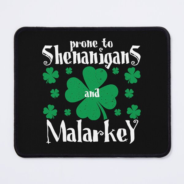 Item preview, Prone To Shenanigans and Malarkey Boys St Patricks Day Funny Shamrock Print  designed and sold by alenaz.