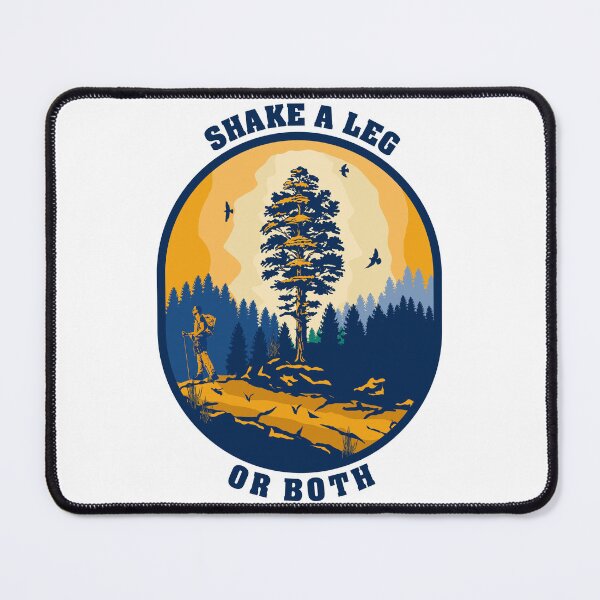 Item preview, Shake a leg or both funny hiking quote outdoor activity mountain lover designed and sold by HomeCoquette.
