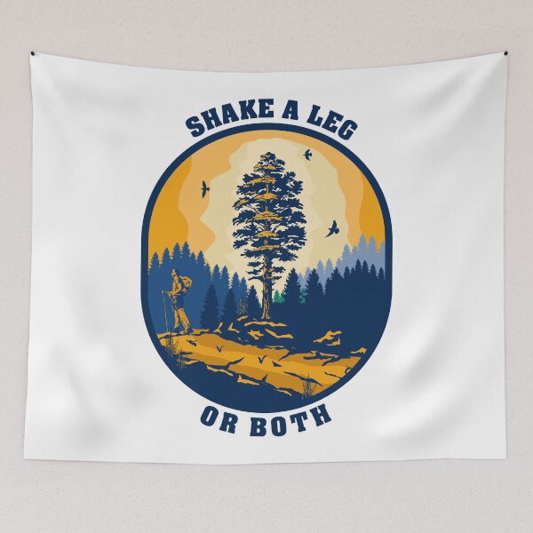 Item preview, Shake a leg or both funny hiking quote outdoor activity mountain lover designed and sold by HomeCoquette.