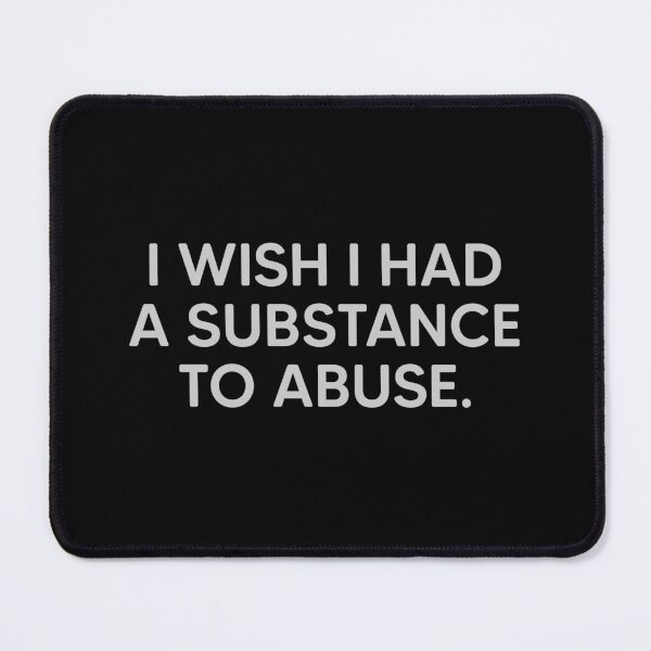 Item preview, Substance Abuse designed and sold by mantrasupply.