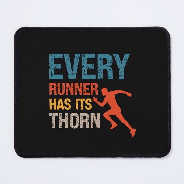 Item preview, Every runner has its thorn Motivational Trail Running quote extreme skyrunner designed and sold by HomeCoquette.
