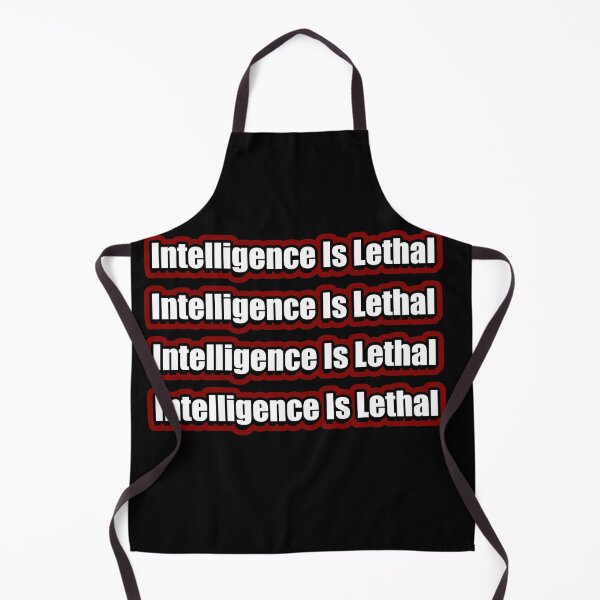 Item preview, Intelligence is lethal designed and sold by flydye.