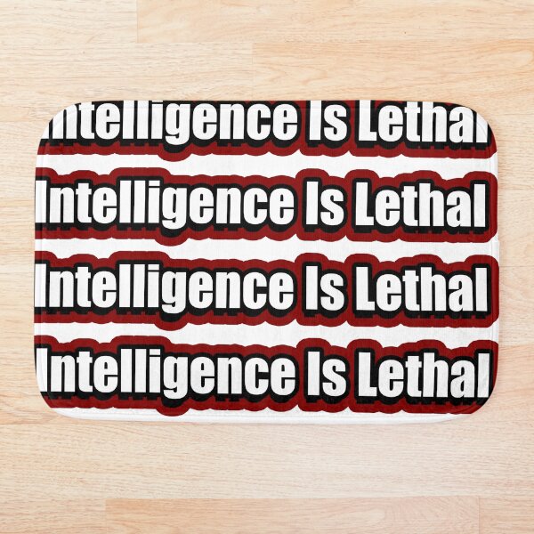Item preview, Intelligence is lethal designed and sold by flydye.