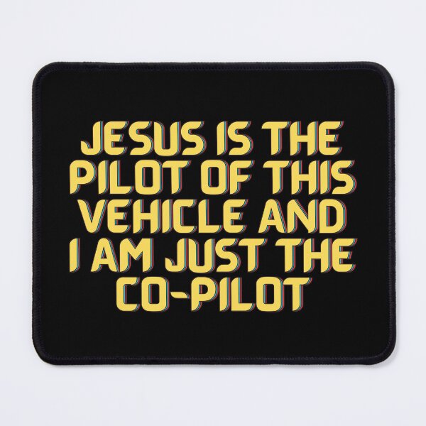 Item preview, Jesus Is The Pilot Of This Vehicle And I Am Just The Co-Pilot designed and sold by Prayingwarrior.