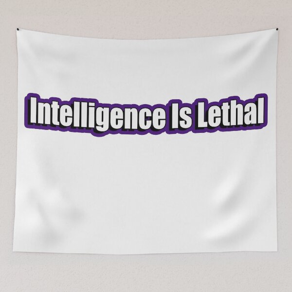 Item preview, Intelligence is lethal designed and sold by flydye.