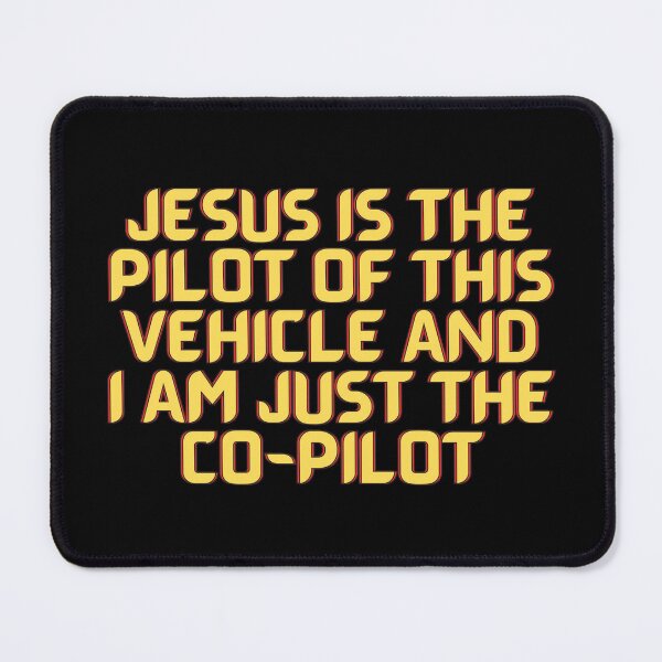 Item preview, Jesus Is The Pilot Of This Vehicle And I Am Just The Co-Pilot designed and sold by Prayingwarrior.