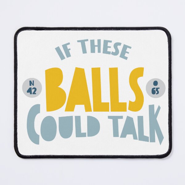 Item preview, Funny BINGO If These Balls Could Talk designed and sold by whyitsme.