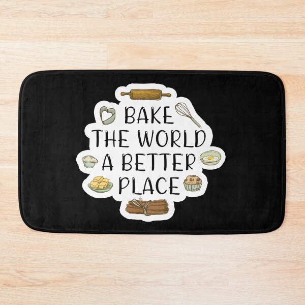 Item preview, Bake the world a better place designed and sold by Catsloversdotme.