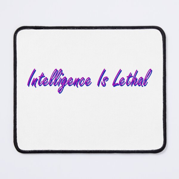 Item preview, Intelligence is lethal multi-color designed and sold by flydye.