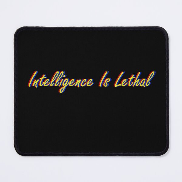 Item preview, Intelligence is lethal multi-color designed and sold by flydye.