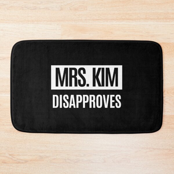 Item preview, Mrs Kim Disapproves   designed and sold by TheCultureCop.
