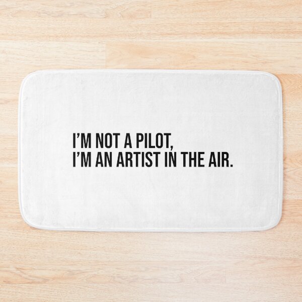 Item preview, I'm not a pilot, I'm an artist in the air. designed and sold by mikeldabbah.