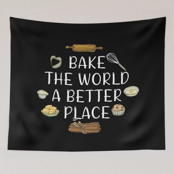 Item preview, Bake the world a better place designed and sold by Catsloversdotme.