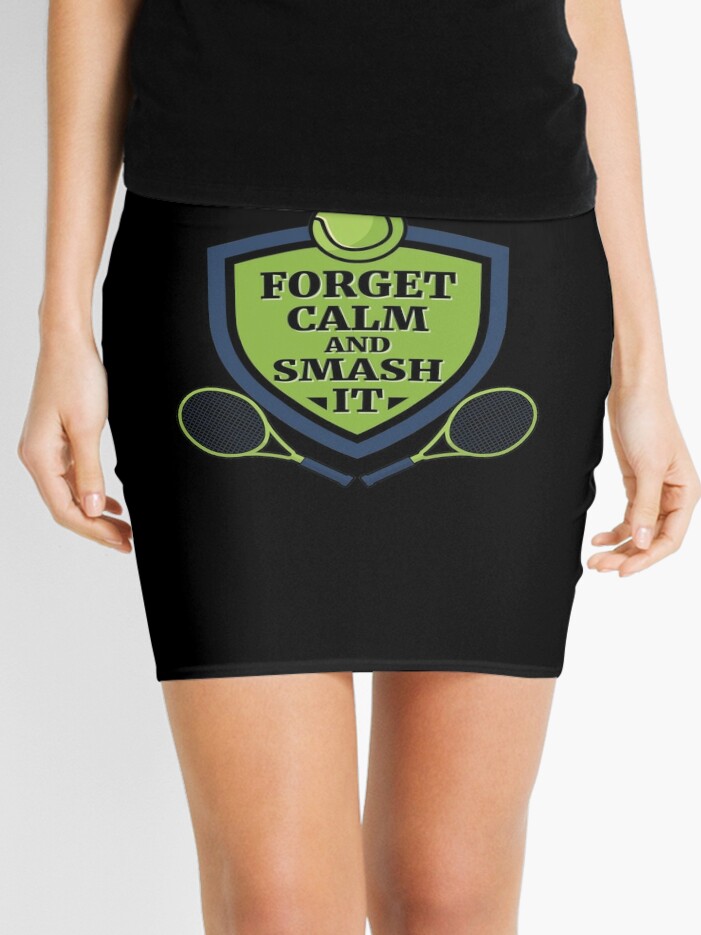 Forget Calm and Smash It, Tennis T shirt