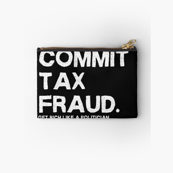 Item preview, Commit Tax Fraud Get Rich Like a Politician - Dark Background designed and sold by NateFellhauer.