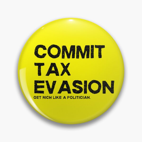 Item preview, Commit Tax Evasion Get Rich Like a Politician - Light Background designed and sold by NateFellhauer.