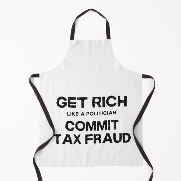 Item preview, Commit Tax Fraud Get Rich Like a Politician - Light Background designed and sold by NateFellhauer.