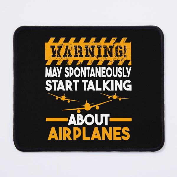 Item preview, Warning May Spontaneously Start Talking About Airplanes designed and sold by XardGoods.