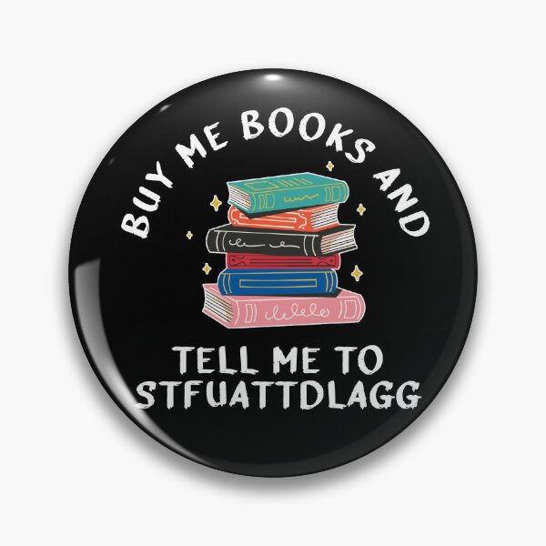 Item preview, Buy me books and tell me to stfuattdlagg designed and sold by Catsloversdotme.