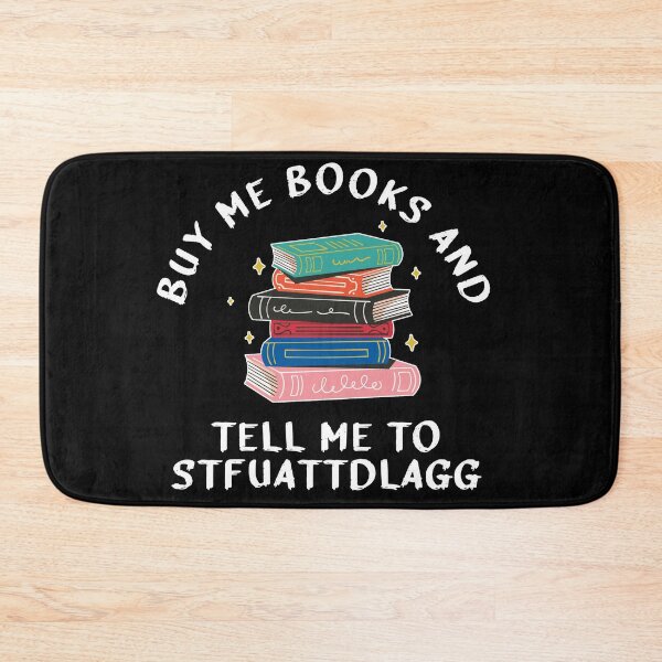 Item preview, Buy me books and tell me to stfuattdlagg designed and sold by Catsloversdotme.