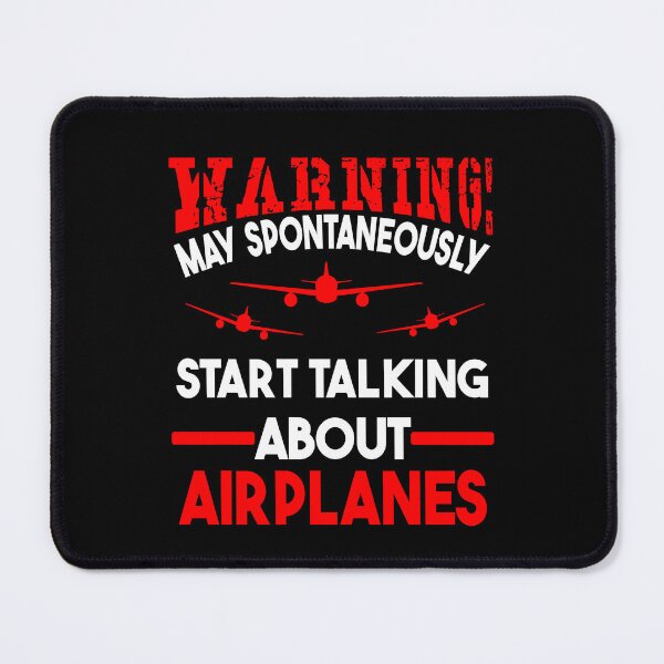 Item preview, Warning May Spontaneously Start Talking About Airplanes designed and sold by XardGoods.