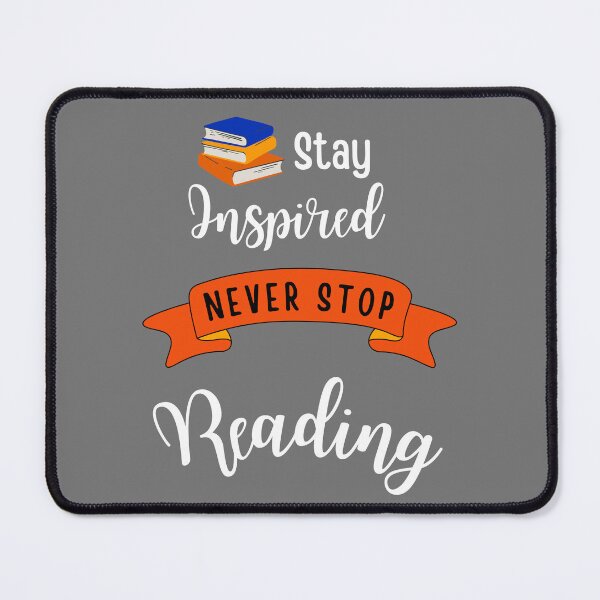 Item preview, Stay Inspired Never Stop Reading designed and sold by Heartee.