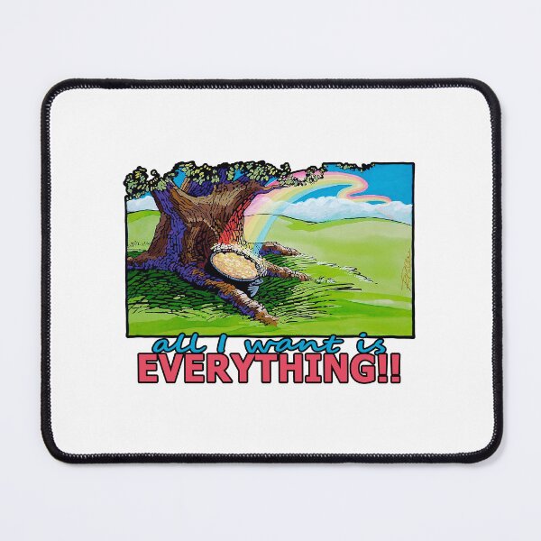 Item preview, Pot Of Gold - All I Want Is Everything designed and sold by Rick Paller.