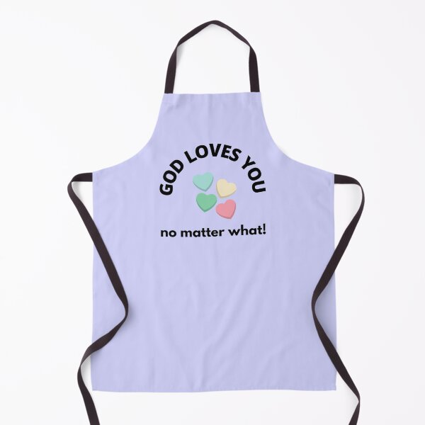 Item preview, God loves you no matter what! designed and sold by MGonline.