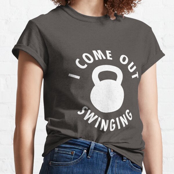 Item preview, I Come Out Swinging Kettlebells designed and sold by TeeMonsters.