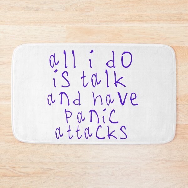 Item preview, All i do is talk and have panic attacks designed and sold by kinpirks.