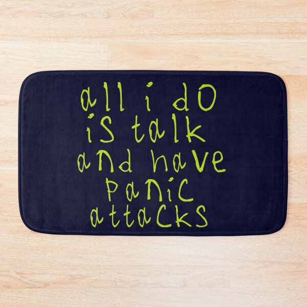 Item preview, All i do is talk and have panic attacks designed and sold by kinpirks.