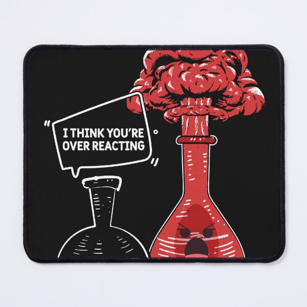 Item preview, You overreact - Funny science designed and sold by ChrisFeil.
