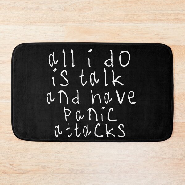 Item preview, All i do is talk and have panic attacks designed and sold by kinpirks.