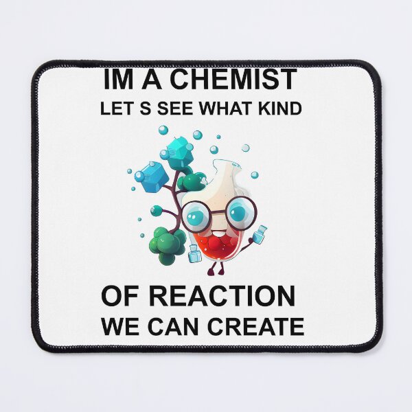 Item preview, Uva Chemistry I'm a Chemist. Let's see what kind of reaction we can create. designed and sold by PosterManiaRo.