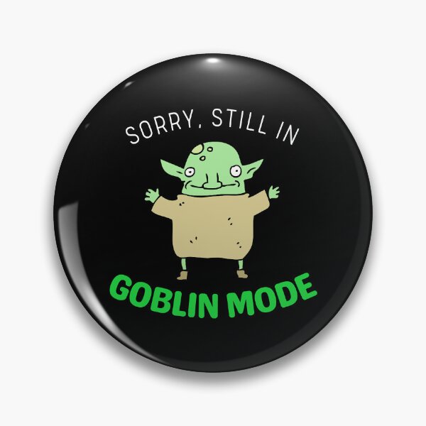Item preview, Goblin Mode  designed and sold by AlfaNoraStore.