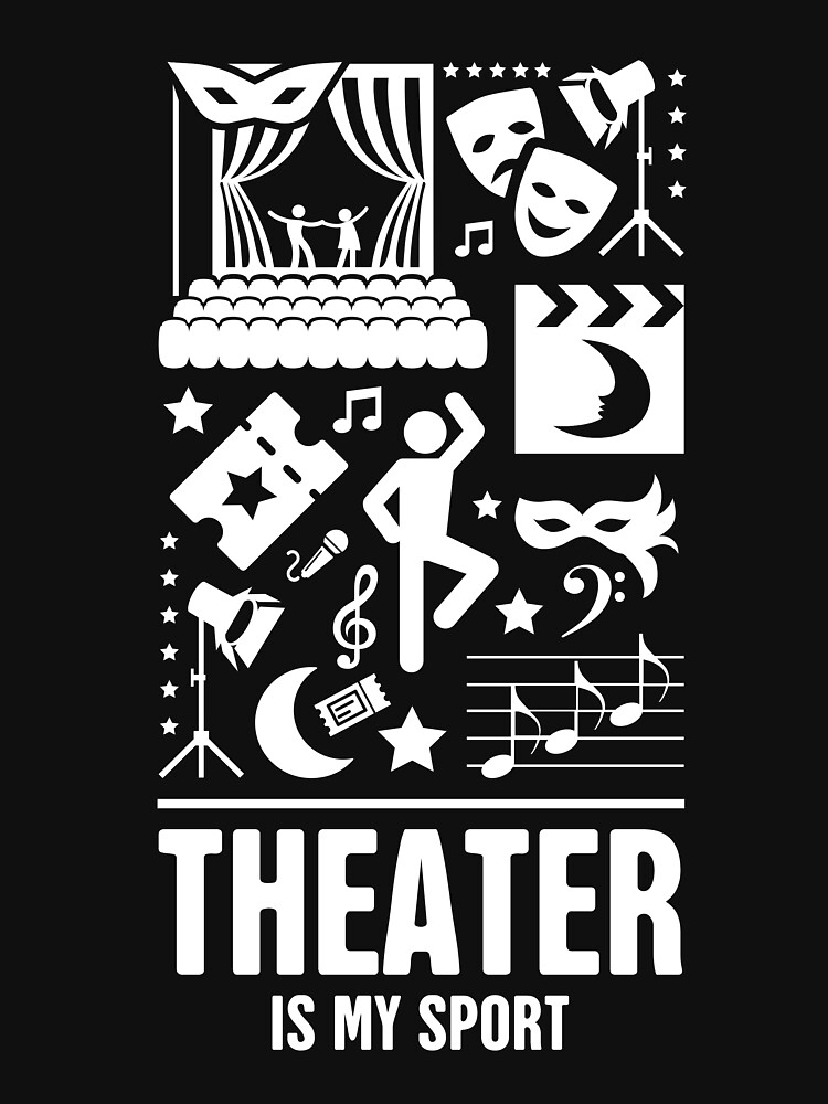 "Theater Is My Sport Drama" Tshirt for Sale by ethandirks