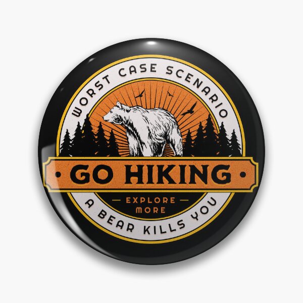 Item preview, Go Hiking Worst Case A Bear Kills You Funny Outdoor Hikers designed and sold by Kiwi Queen.