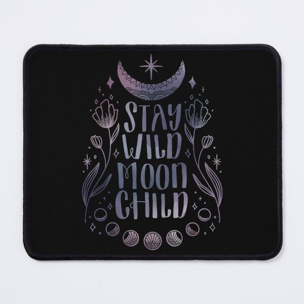 Item preview, Stay Wild Moon Child designed and sold by pinapurri.