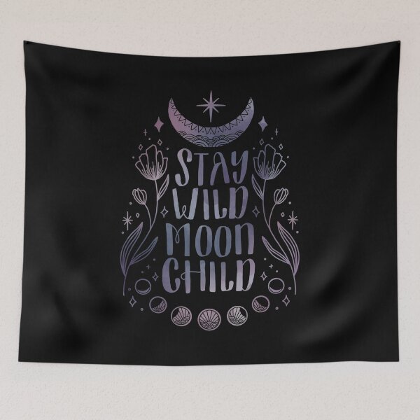 Item preview, Stay Wild Moon Child designed and sold by pinapurri.