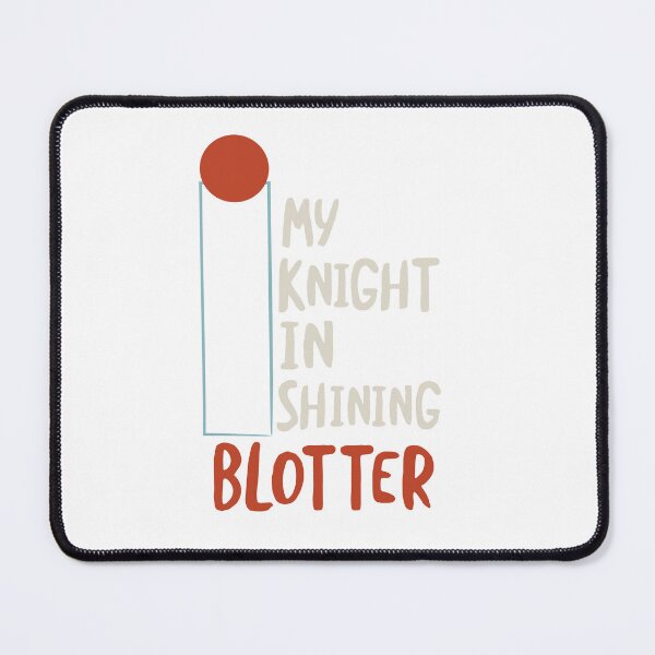 Item preview, Funny BINGO Pun My Knight in Shining Blotter designed and sold by whyitsme.