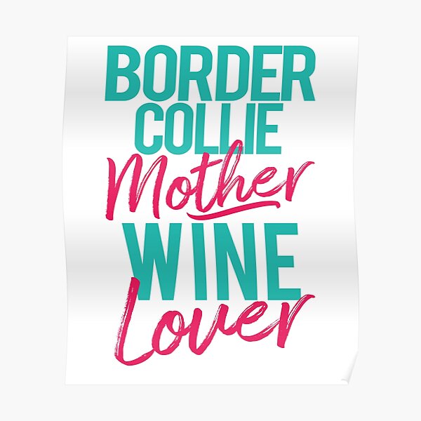 Border Collie Mother Wine Lover Poster