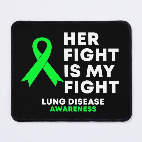 Item preview, Her Fight Is My Fight Lung Disease Awareness designed and sold by Color-Sparkle.
