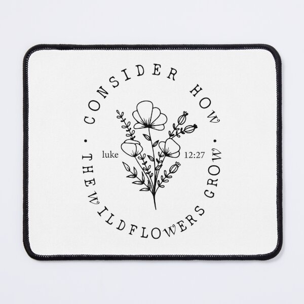 Item preview, Consider how the wild flowers grow Luke 12:27 religous designed and sold by PERsonalthreads.