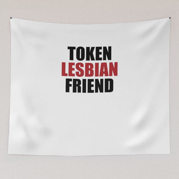 Item preview, Token Lesbian Friend designed and sold by theredteacup.