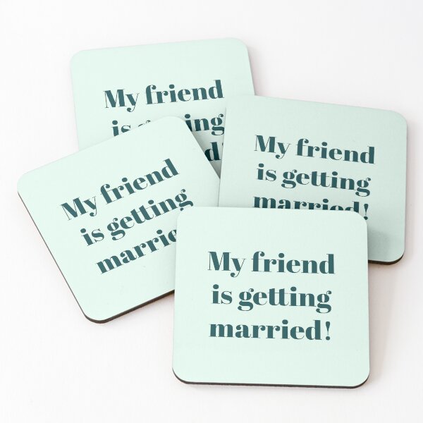 Item preview, MY FRIEND IS GETTING MARRIED! designed and sold by Laura_S _13.
