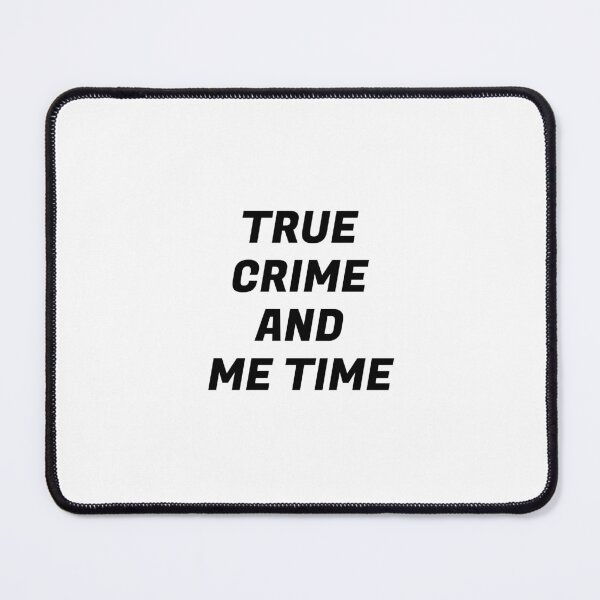 Item preview, True Crime And Me Time Podcast Lover designed and sold by Inspirationmotivation.