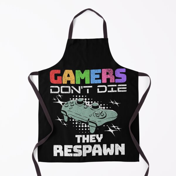 Item preview, Gamers don't die they respawn, funny gamers quote, gaming designed and sold by AHthatIsNice.