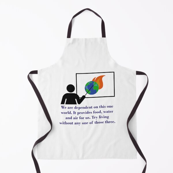 Item preview, We Are Dependent On This One World - Climate Change Quote designed and sold by CrankyOldDude.